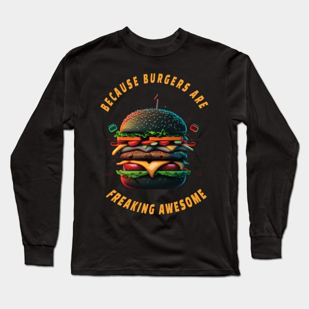 Burger Quotes For Burger Lovers And Junk Food Sayings Long Sleeve T-Shirt by RetroZin